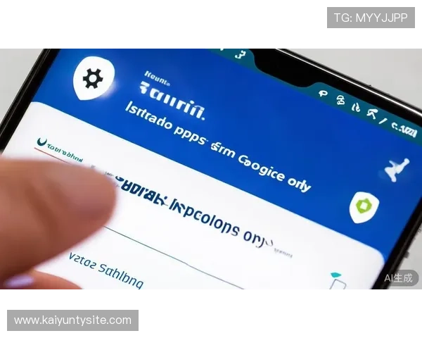 开云体育官方下载地址官方渠道，确保每一次下载都安全可靠